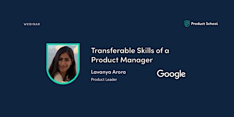 Webinar: Transferable Skills of a PM by Google Product Leader tickets