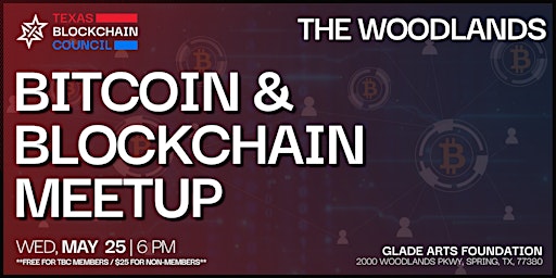 05/25/2022| THE WOODLANDS | Bitcoin & Blockchain Meetup
