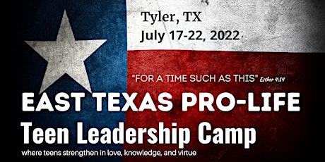 East Texas Pro-Life Teen Leadership Camp tickets