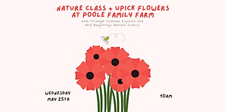 Nature Class & UPick Flowers at Poole Family Farm tickets