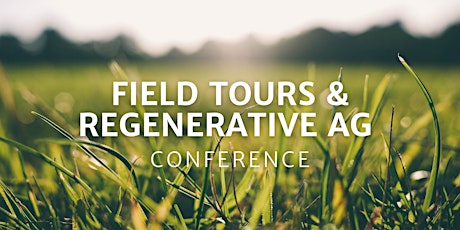 Field Tours & Regenerative Ag Conference primary image
