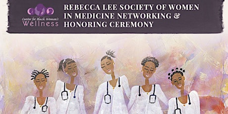 Rebecca Lee Society of Women in Medicine Networking & Honoring Ceremony  primary image