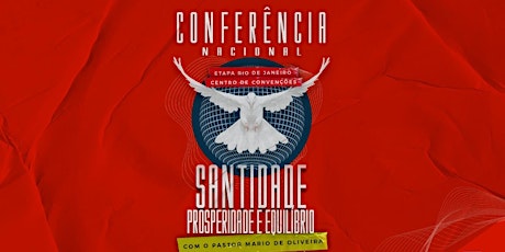 Conferência Nacional - Santidade, Prosperidade e Equilíbrio. Etapa RJ tickets