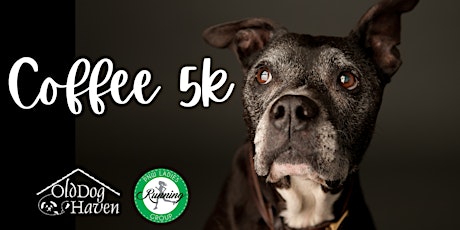 Coffee 5k Series - Old Dog Haven Fundraiser
