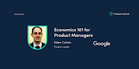 Webinar: Economics 101 for Product Managers by Google Product Leader tickets