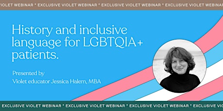 History and inclusive language for LGBTQIA+ patients. tickets