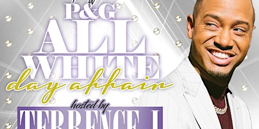 THE P&G ALL WHITE DAY AFFAIR  HOSTED BY TERRENCE J DURING CONCLAVE WEEKEND