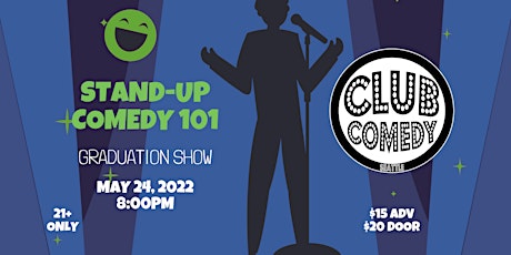Stand-Up Comedy 101 Graduation Show at Club Comedy Seattle 5/24 tickets