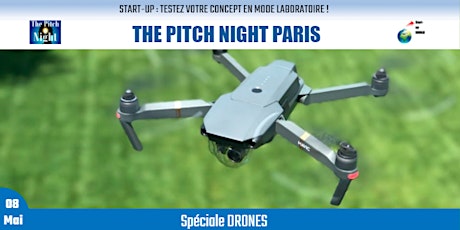 Pitch Night Paris spécial "DRONES"