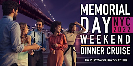 Memorial Day Weekend Dinner Cruise tickets