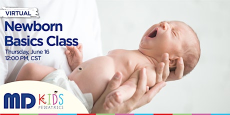Free Newborn Basics Virtual Class tickets