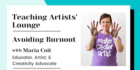 Teaching Artists' Lounge: Avoiding Burnout tickets