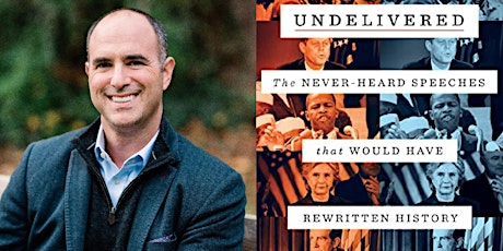 The Greatest Speeches Never Heard: Book Talk w/ Jeffrey Nussbaum tickets