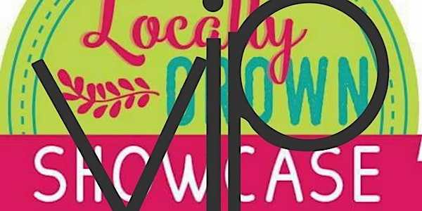 Locally Grown Showcase VIP Night