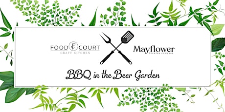 Food Court BBQ In The Mayflower Beer Garden tickets