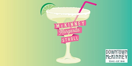 McKinney Margarita Stroll tickets
