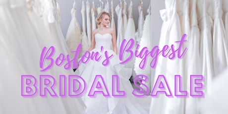 Boston's Biggest Bridal Sale tickets