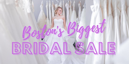 Boston's Biggest Bridal Sale