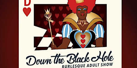 Down the Black Hole Burlesque show 2 tickets
