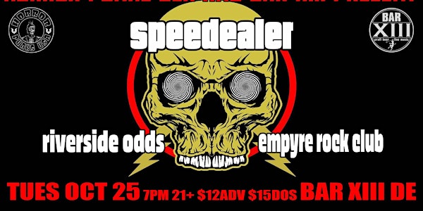 HPUSA presents Speedealer w Riverside Odds and Empyre Rock Club