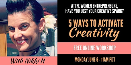 5 Ways to Activate Creativity for Women Entrepreneurs & Coaches tickets