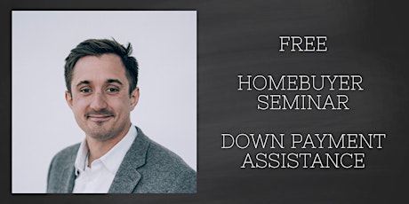 Free Homebuyer Seminar w/Mike Schultz - Down Payment Assistance tickets