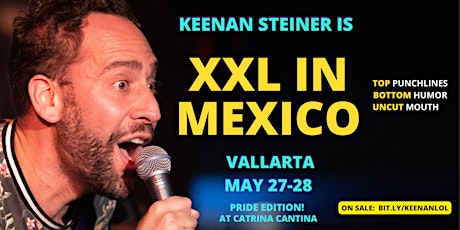 Keenan Steiner: XXL In Mexico
