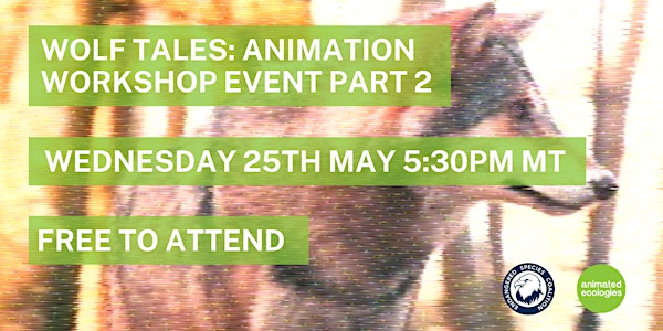 Wolf Tales: Animation Workshop Part Two