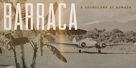 BARRACA 49 - A Sound Camp by NOMADA June 3 & 4 tickets