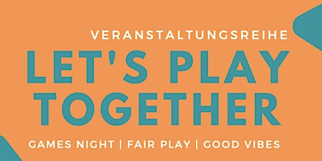 Let's Play Together - Spieleabend Tickets