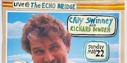 Cary Swinney & Richard Bowden Live at The Echo Bridge