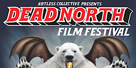 2017 Dead North Film Festival primary image