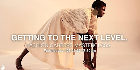MASTERCLASS: Take Your Fashion Career To The Next Level tickets