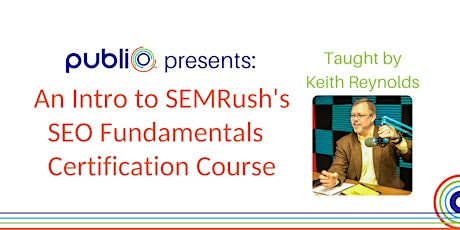 An Introduction to SEMRush's SEO Fundamentals Certification Course tickets