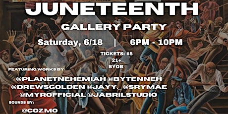 JUNETEENTH: GALLERY PARTY tickets