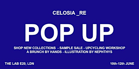 CELOSIA  _RE   POP UP.   Shop, Sample Sale, Workshops & More! tickets
