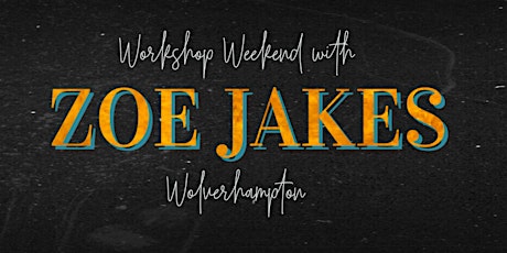 Zoe Jakes Workshops and Mini Intensive in Wolverhampton primary image
