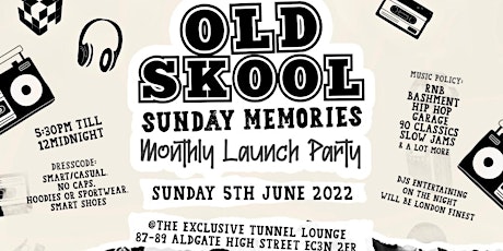 THE OLD SKOOL  SUNDAY MEMORIES LAUNCH DAYTIME  PARTY