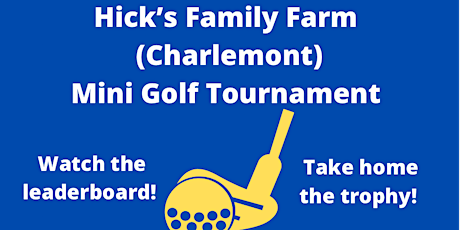 The Hick’s Family Farm Mini Golf Tournament