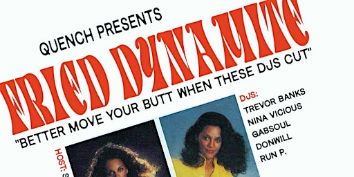 FRIED DYNAMITE: A Soulful Dance Party "Thicker Than Ya Momma's Yams"