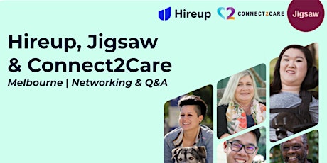 Hireup, Jigsaw & Connect2Care Melbourne | Information Session tickets
