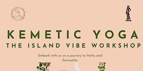 Kemetic Yoga - The Island Vibe Workshop Tickets