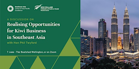 Realising Opportunities for Kiwi Business in Southeast Asia primary image