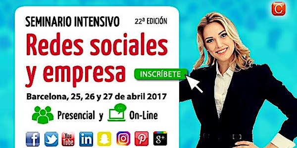 Seminario Redes Sociales y Empresa - Intensivo - 22ª Edición Barcelona (Abr...