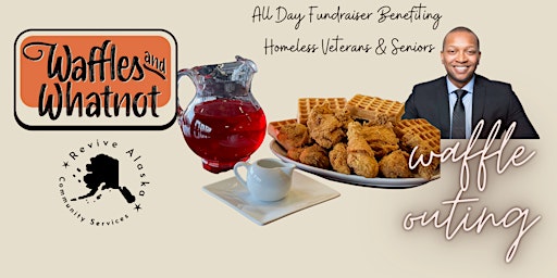 Waffle Outing to support homeless Seniors & Veterans!