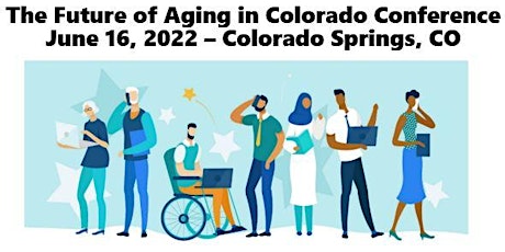 The Future of Aging in Colorado Conference tickets