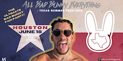 ALL BAD BUNNY EVERYTHING:THE ULTIMATE BAD BUNNY FAN PARTY!