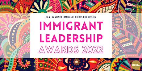 San Francisco Immigrant Leadership Awards 2022 tickets
