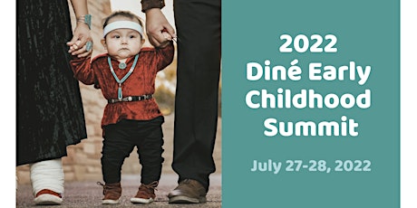 2022 Diné Early Childhood Summit tickets