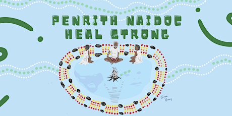 Penrith NAIDOC : Heal Strong (NEW DATE) tickets